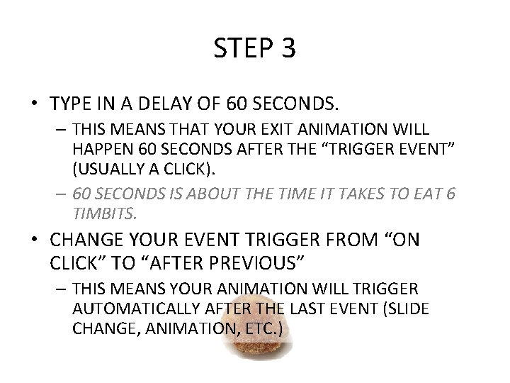 STEP 3 • TYPE IN A DELAY OF 60 SECONDS. – THIS MEANS THAT