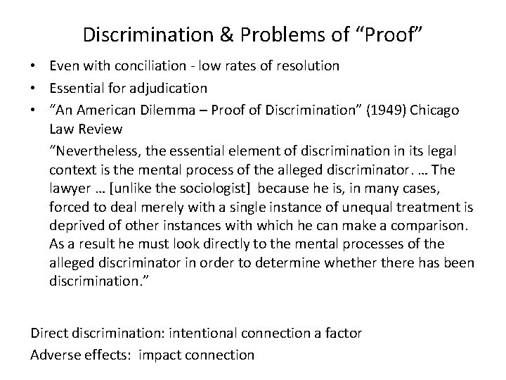 Discrimination & Problems of “Proof” • Even with conciliation - low rates of resolution