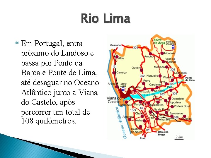 Rio Lima Em Portugal, entra próximo do Lindoso e passa por Ponte da Barca