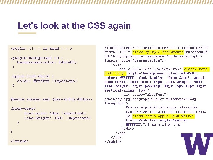 Let's look at the CSS again <style> <!- – in head - - >.