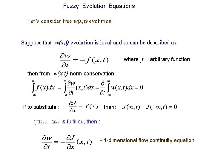 Fuzzy Evolution Equations Let’s consider free w(x, t) evolution : Suppose that w(x, t) Fuzzy Evolution Equations Let’s consider free w(x, t) evolution : Suppose that w(x, t)