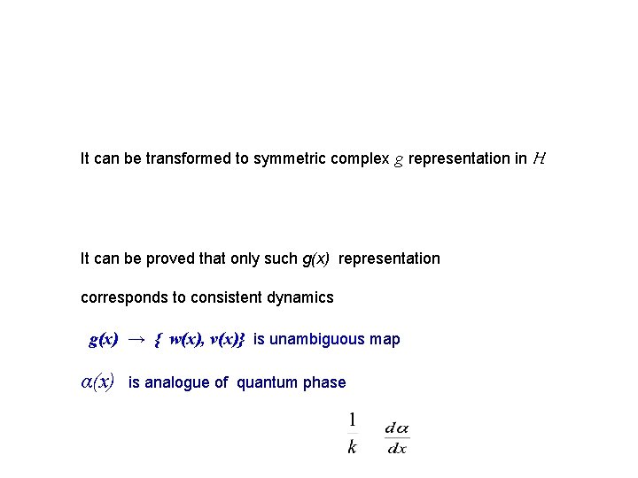 It can be transformed to symmetric complex g representation in H It can be It can be transformed to symmetric complex g representation in H It can be