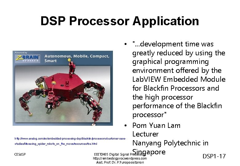 DSP Processor Application • ". . . development time was greatly reduced by using