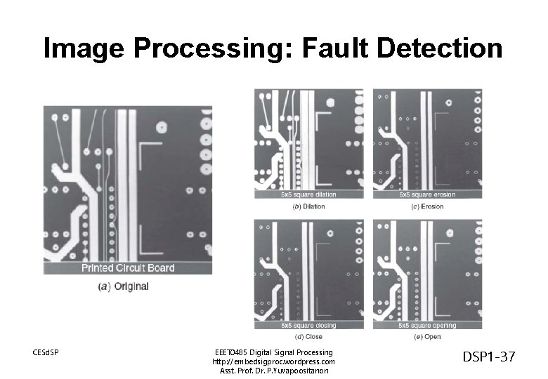 Image Processing: Fault Detection CESd. SP EEET 0485 Digital Signal Processing http: //embedsigproc. wordpress.