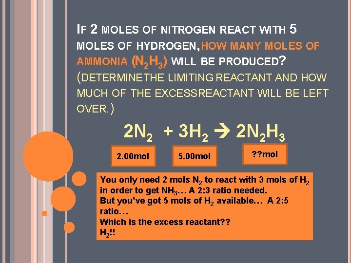 IF 2 MOLES OF NITROGEN REACT WITH 5 MOLES OF HYDROGEN, HOW MANY MOLES