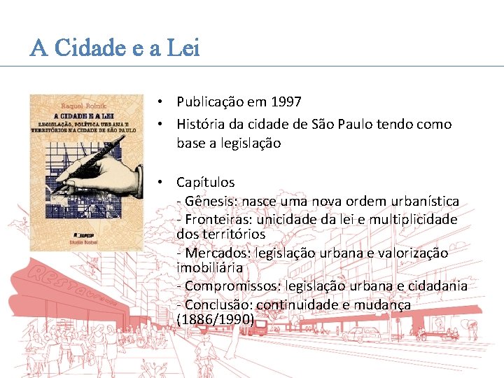 A Cidade e a Lei • Publicação em 1997 • História da cidade de
