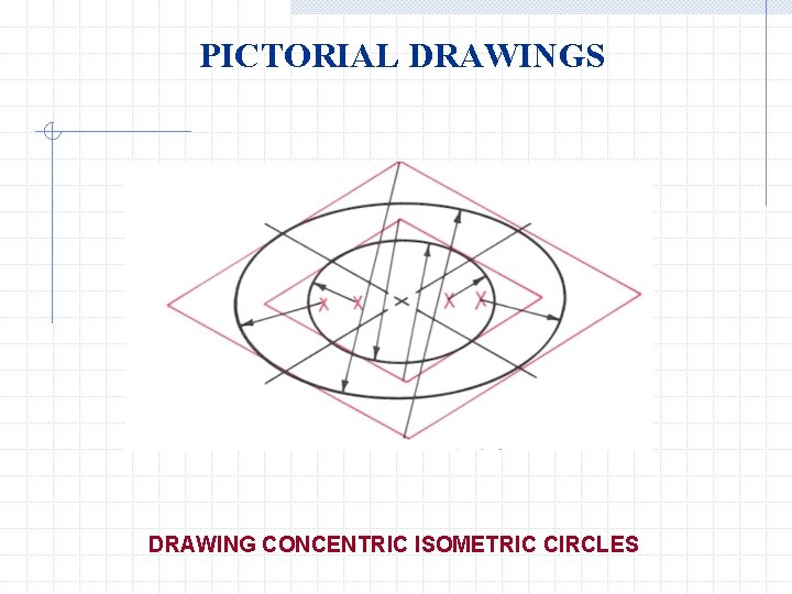 PICTORIAL DRAWINGS DRAWING CONCENTRIC ISOMETRIC CIRCLES 