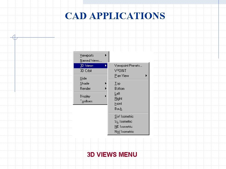 CAD APPLICATIONS 3 D VIEWS MENU 