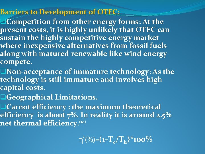 Barriers to Development of OTEC: q. Competition from other energy forms: At the present