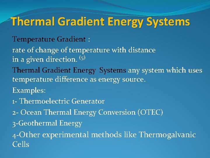 Thermal Gradient Energy Systems Temperature Gradient : rate of change of temperature with distance
