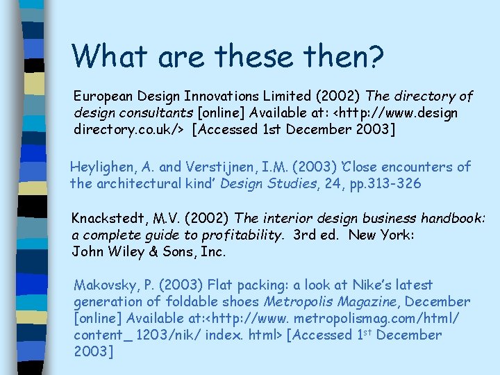 What are these then? European Design Innovations Limited (2002) The directory of design consultants