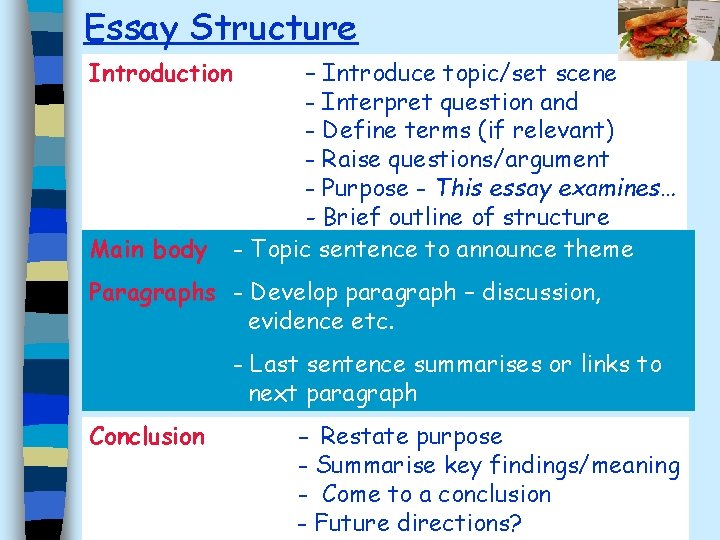 Essay Structure Introduction Main body – Introduce topic/set scene - Interpret question and -