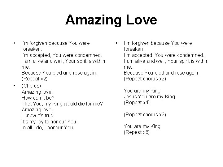 Amazing Love • • I’m forgiven because You were forsaken, I’m accepted, You were