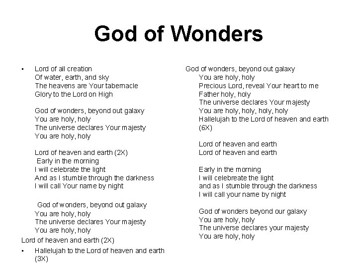 God of Wonders • Lord of all creation Of water, earth, and sky The