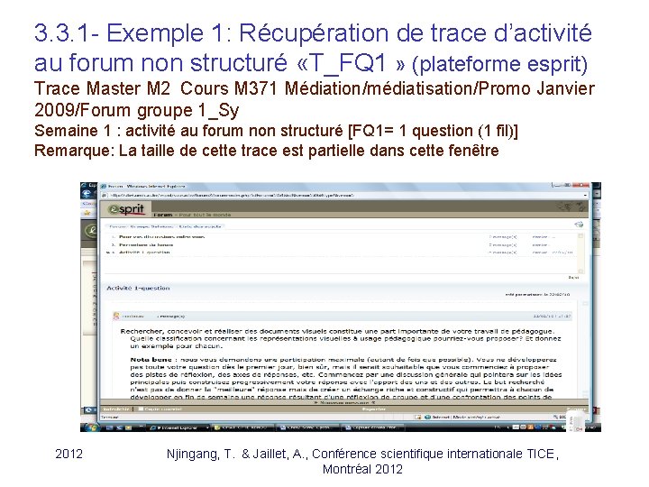 3. 3. 1 - Exemple 1: Récupération de trace d’activité au forum non structuré 3. 3. 1 - Exemple 1: Récupération de trace d’activité au forum non structuré