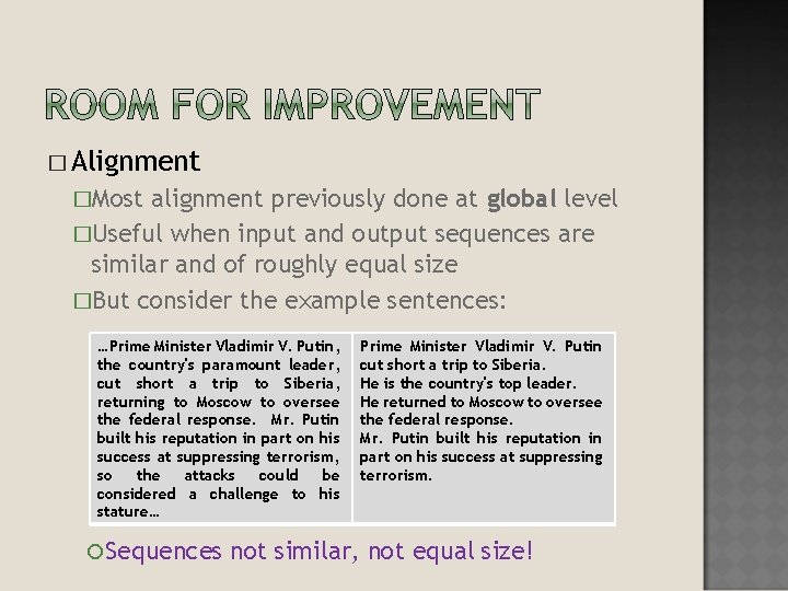 � Alignment �Most alignment previously done at global level �Useful when input and output � Alignment �Most alignment previously done at global level �Useful when input and output