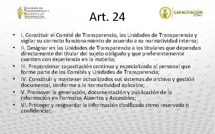 Art. 24 • I. Constituir el Comité de Transparencia, las Unidades de Transparencia y