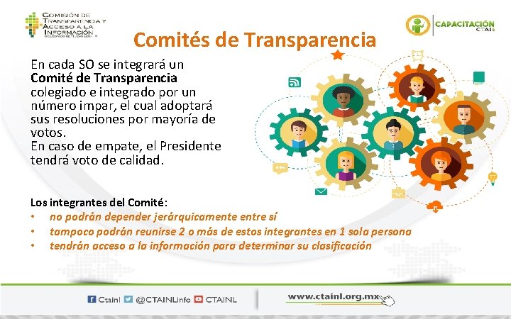 Comités de Transparencia En cada SO se integrará un Comité de Transparencia colegiado e