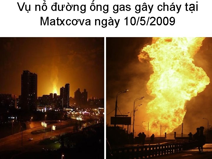 Vụ nổ đường ống gas gây cháy tại Matxcơva ngày 10/5/2009 