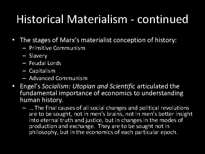 Historical Materialism - continued • The stages of Marx’s materialist conception of history: – Historical Materialism - continued • The stages of Marx’s materialist conception of history: –