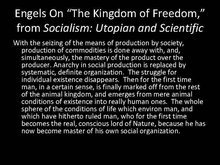 Engels On “The Kingdom of Freedom, ” from Socialism: Utopian and Scientific With the