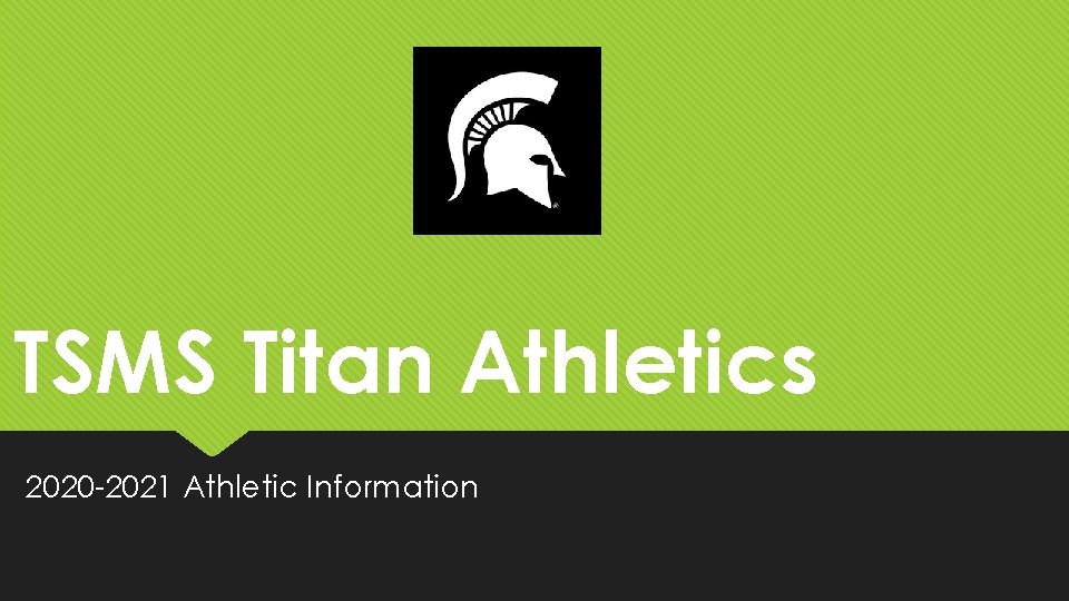 TSMS Titan Athletics 2020 -2021 Athletic Information 