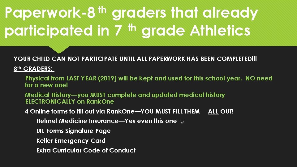 th Paperwork-8 graders that already participated in 7 th grade Athletics YOUR CHILD CAN