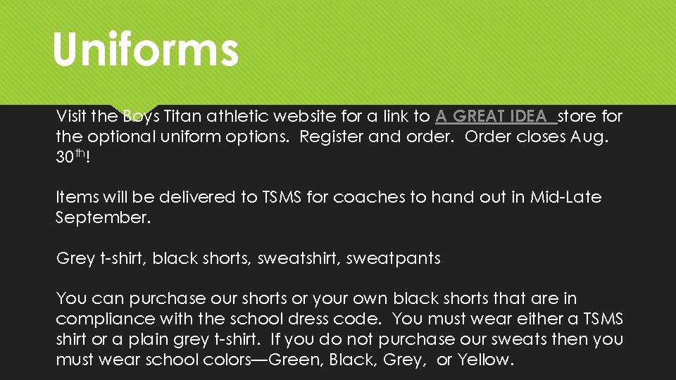 Uniforms Visit the Boys Titan athletic website for a link to A GREAT IDEA