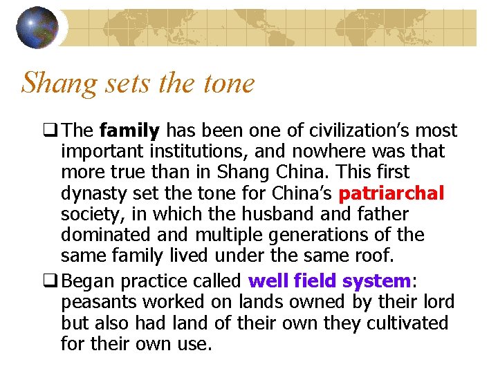 Shang sets the tone q The family has been one of civilization’s most important