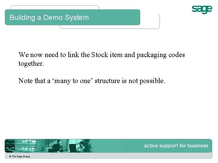 Building a Demo System We now need to link the Stock item and packaging