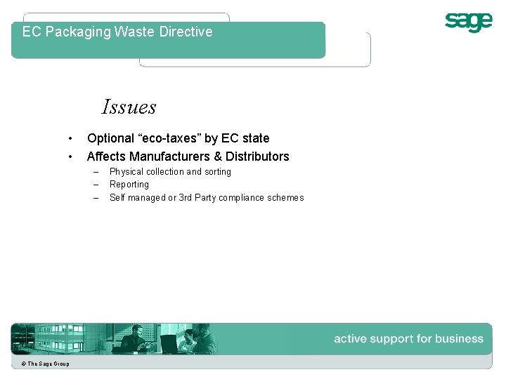 EC Packaging Waste Directive Issues • • Optional “eco-taxes” by EC state Affects Manufacturers