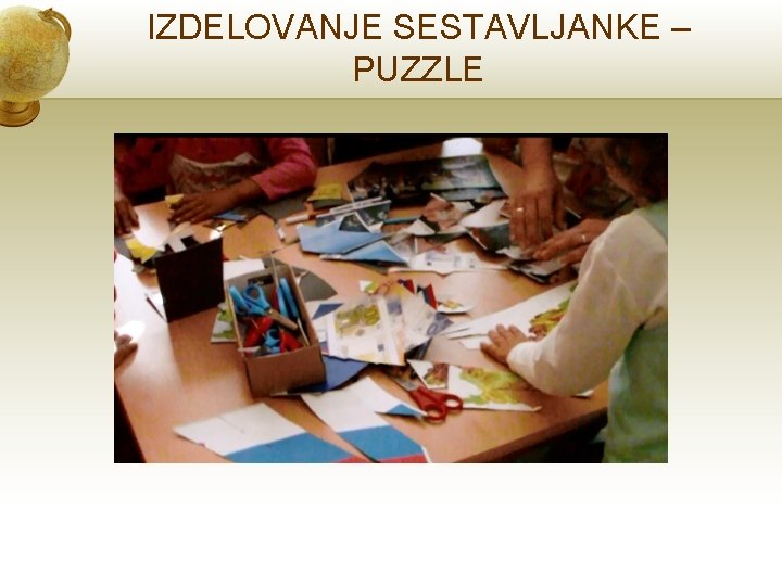 IZDELOVANJE SESTAVLJANKE – PUZZLE 