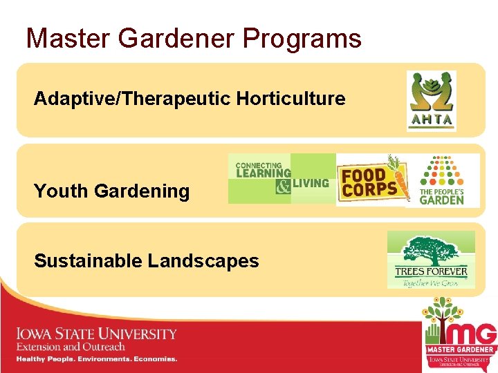 Master Gardener Programs Adaptive/Therapeutic Horticulture Youth Gardening Sustainable Landscapes 