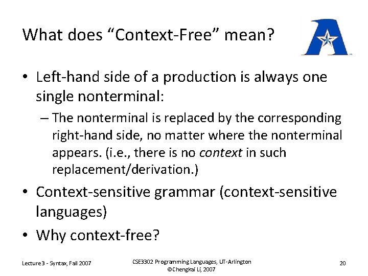 What does “Context-Free” mean? • Left-hand side of a production is always one single