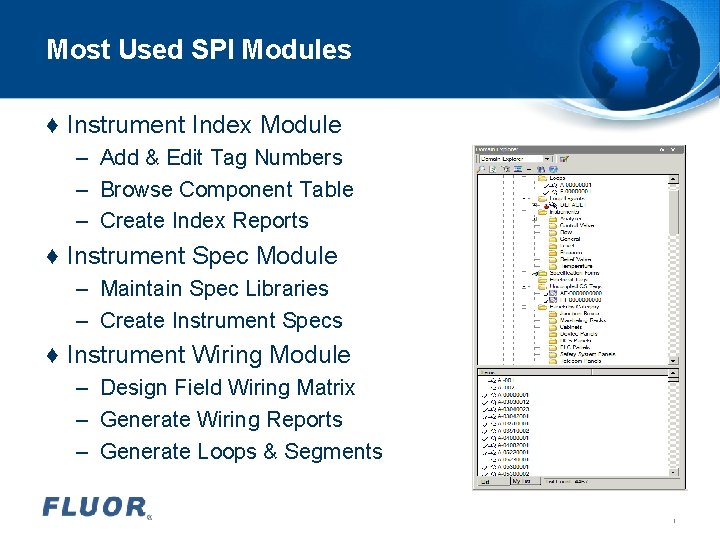 Most Used SPI Modules ♦ Instrument Index Module – Add & Edit Tag Numbers Most Used SPI Modules ♦ Instrument Index Module – Add & Edit Tag Numbers