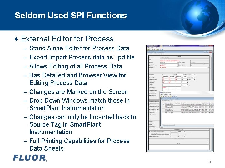 Seldom Used SPI Functions ♦ External Editor for Process – Stand Alone Editor for Seldom Used SPI Functions ♦ External Editor for Process – Stand Alone Editor for