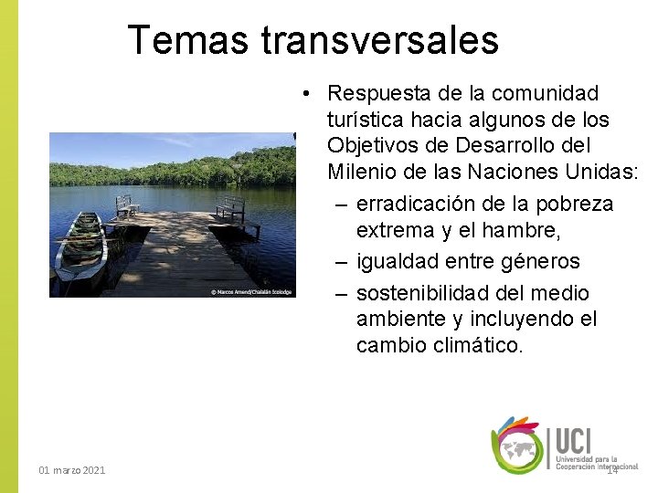 Temas transversales • Respuesta de la comunidad turística hacia algunos de los Objetivos de