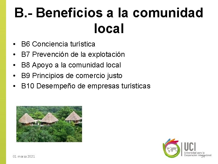 B. - Beneficios a la comunidad local • • • B 6 Conciencia turística