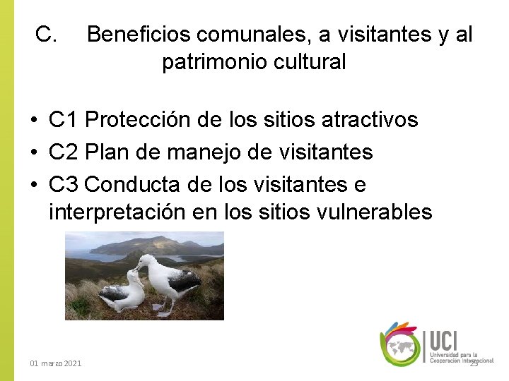 C. Beneficios comunales, a visitantes y al patrimonio cultural • C 1 Protección de