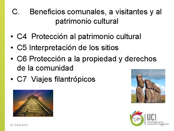 C. Beneficios comunales, a visitantes y al patrimonio cultural • C 4 Protección al