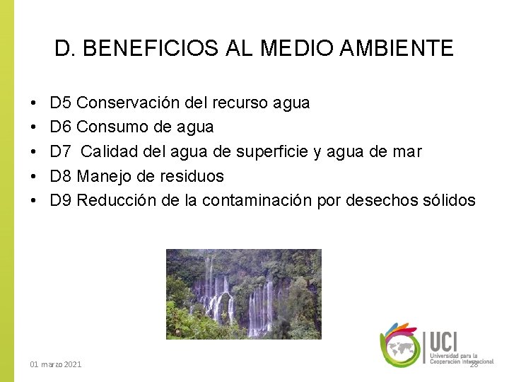 D. BENEFICIOS AL MEDIO AMBIENTE • • • D 5 Conservación del recurso agua