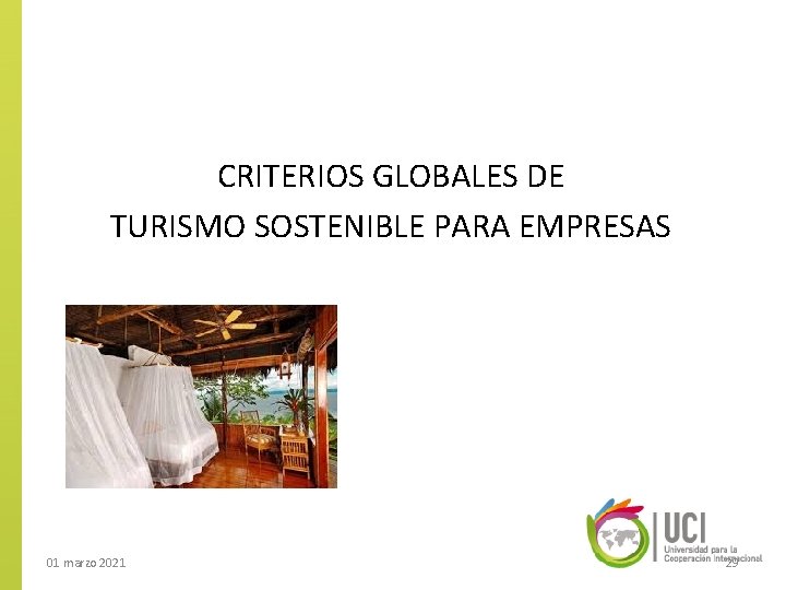 CRITERIOS GLOBALES DE TURISMO SOSTENIBLE PARA EMPRESAS 01 marzo 2021 29 