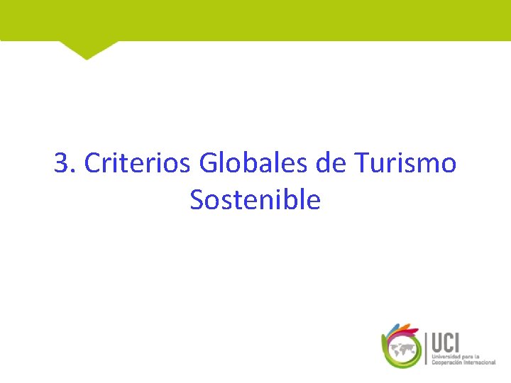 3. Criterios Globales de Turismo Sostenible 