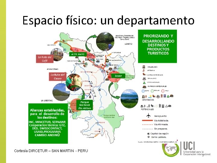 Espacio físico: un departamento Cortesía DIRCETUR – SAN MARTIN - PERU 9 