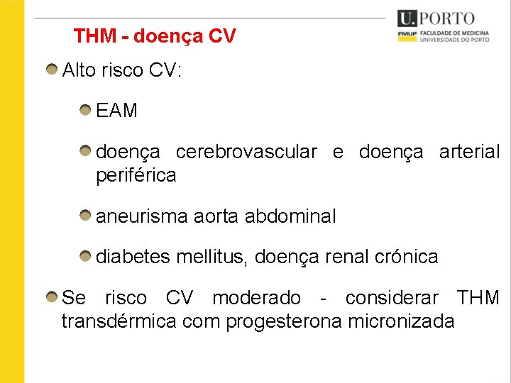THM - doença CV Alto risco CV: EAM doença cerebrovascular e doença arterial periférica
