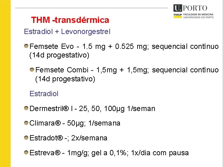 THM -transdérmica Estradiol + Levonorgestrel Femsete Evo - 1. 5 mg + 0. 525