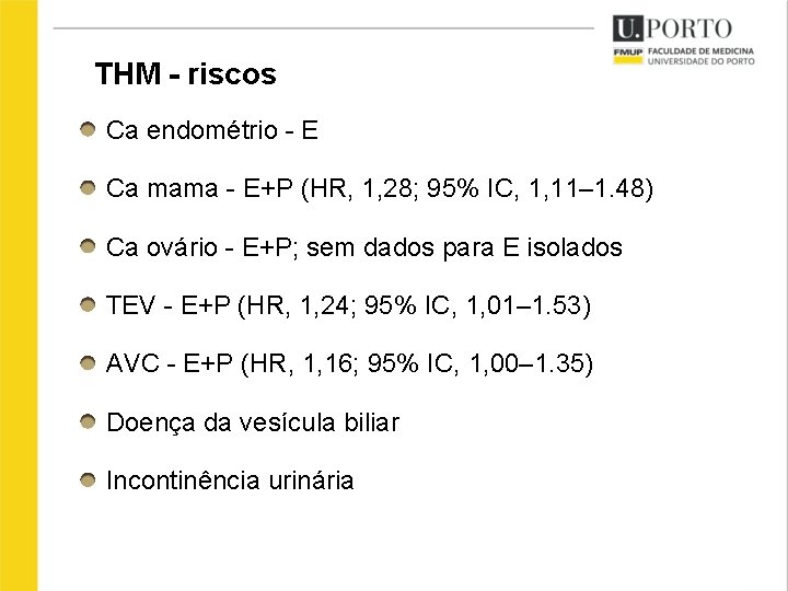 THM - riscos Ca endométrio - E Ca mama - E+P (HR, 1, 28;