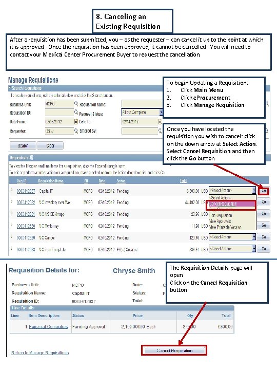 8. Canceling an Existing Requisition After a requisition has been submitted, you – as