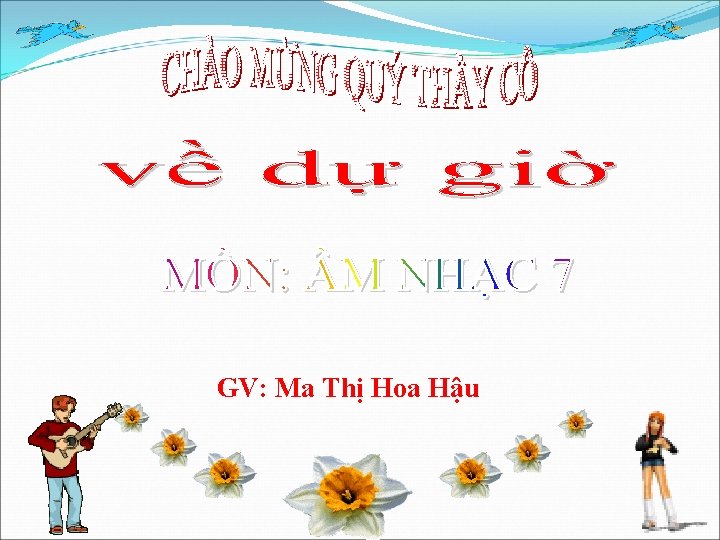 GV: Ma Thị Hoa Hậu 