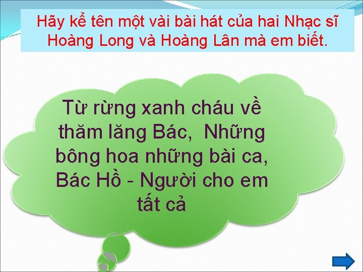 Hãy kể tên một vài bài hát của hai Nhạc sĩ Hoàng Long và